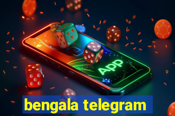 bengala telegram